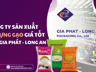 Công ty sản xuất bao đựng gạo giá tốt - Bao Bì Gia Phát - Long An